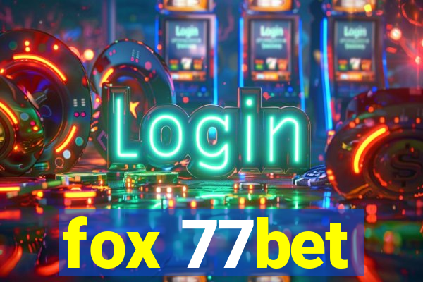 fox 77bet